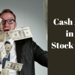 cash frenzy in the stock market